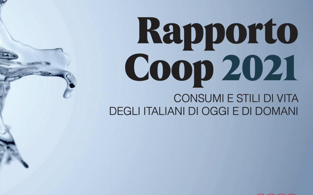 I CONSUMI DEGLI ITALIANI. Scarica il nuovo rapporto 2021 pubblicato da Coop Italia